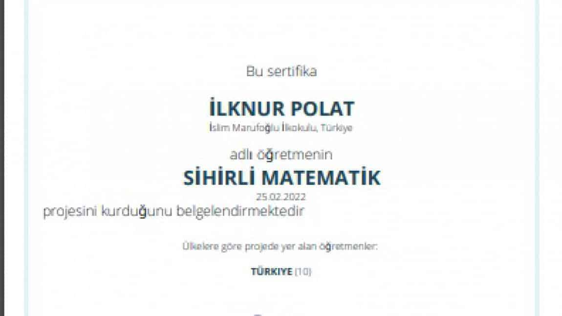 Okulumuz 4-D sınıfı öğretmeni İlknur POLAT'ın kuruculuğunu yürüttüğü Sihirli Matematik projesi başladı
